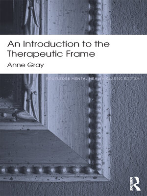 cover image of An Introduction to the Therapeutic Frame